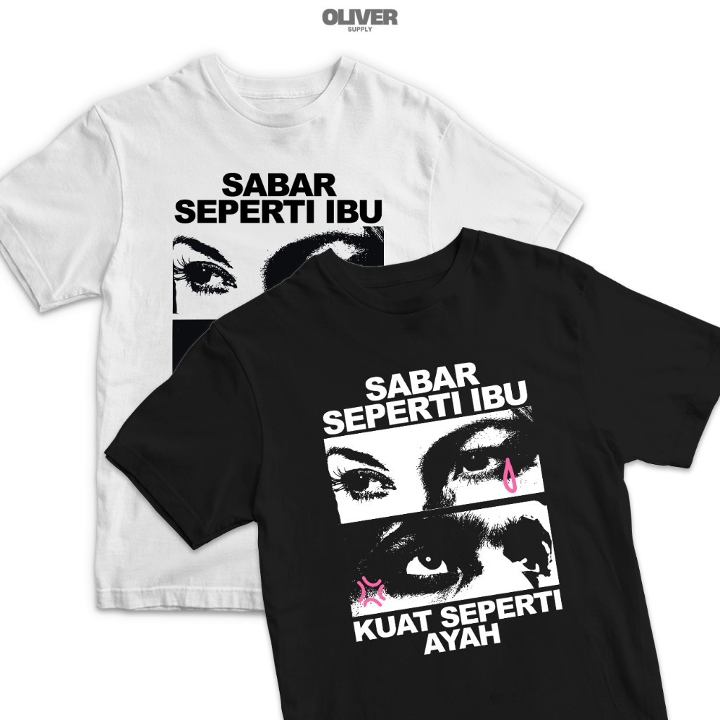 OLVR Kaos Kata Kata "Sabar Seperti Ibu Kuat Seperti Ayah" / baju kaos kata kata keren / kaos kata ka