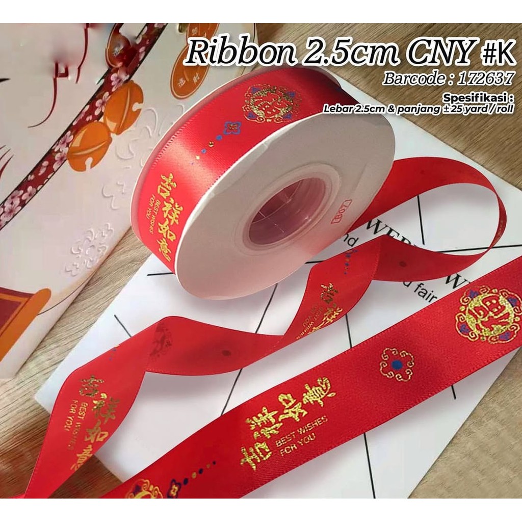 

Pita Imlek CNY #K / Ribbon 2,5cm / Pita Pembungkus Kemasan Imlek Sincia