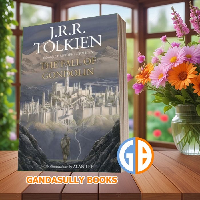 The Fall of Gondolin J. R. R. Tolkien, Christopher Tolkien