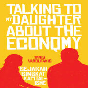 TALKING TO MY DAUGHTER ABOUT THE ECONOMY 2025 - Yanis Varoufakis