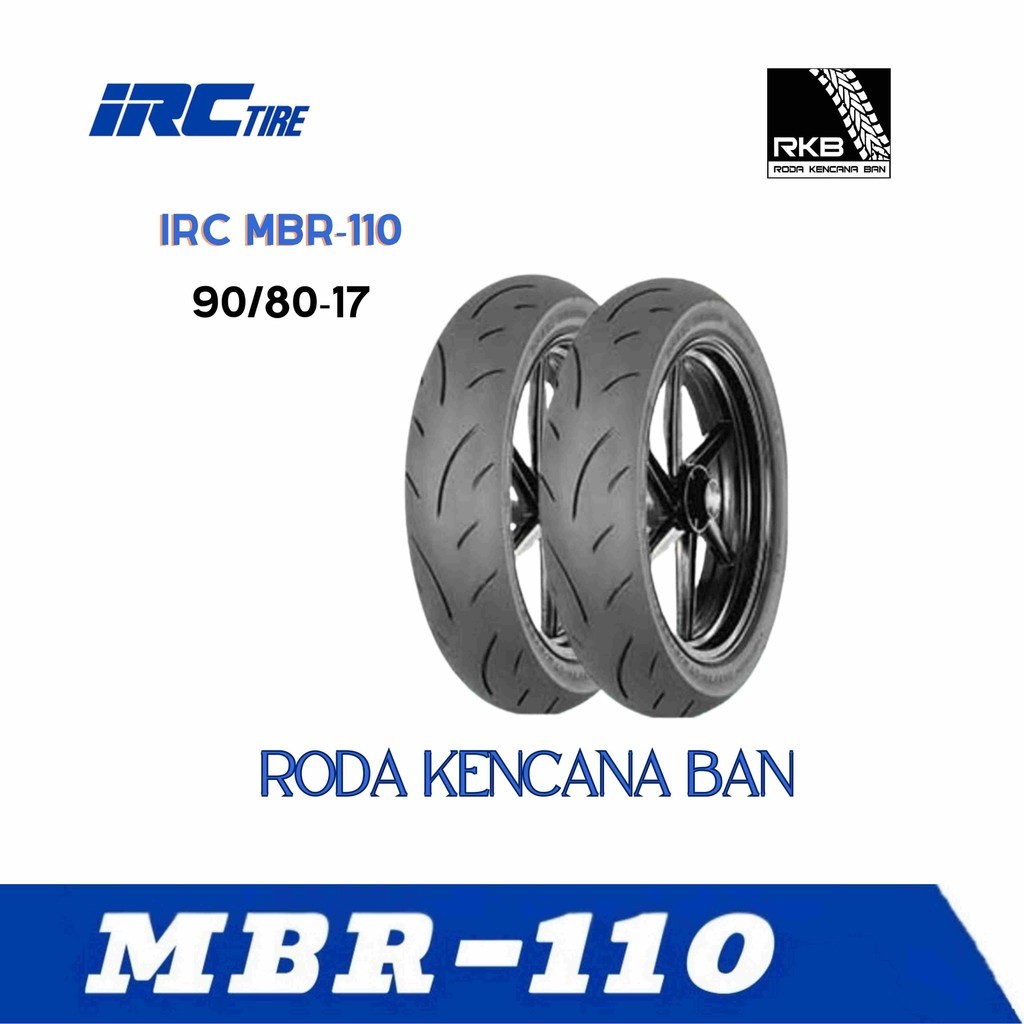 Ban Motor IRC MBR 110 TL Size 90/80 R17 - Tubeless Ban Motor Supra GTR 150, Honda Sonic, Satria F150