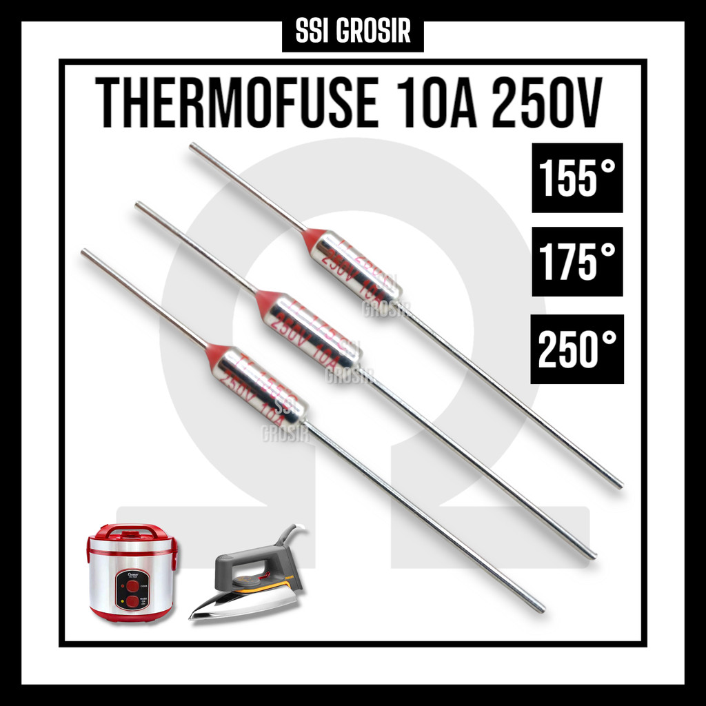 THERMOFUSE RICE COOKER / FUSE MAGIC COM / FUSE SETRIKA 10A 250V - 155° - 175° - 250°