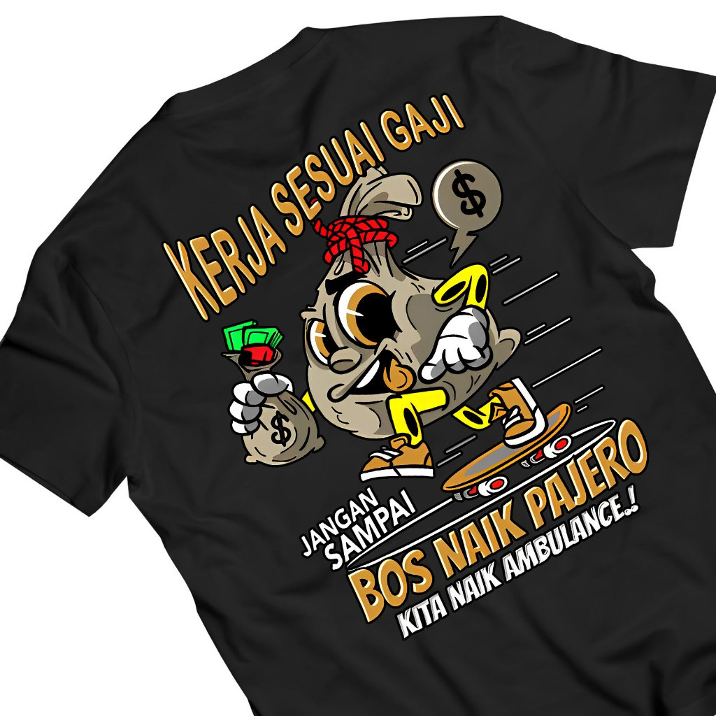 Baju Distro Kerja Sesuai Gaji TSHIRT ORIGINAL MOTIF KATA KATA SINDIRAN Kaos DEWASA PRIA WANITA