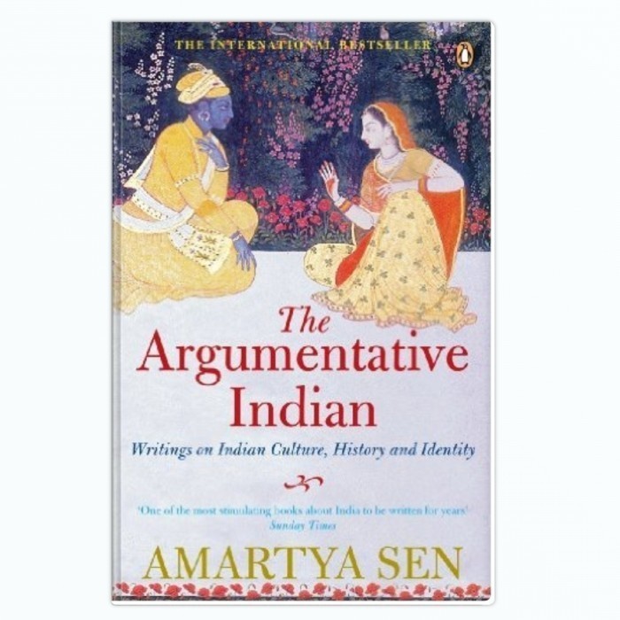 The Argumentative Indian: Writings on Indian History, Culture and Identity - Amartya Sen