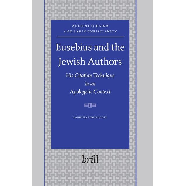 Eusebius and the Jewish Authors: His Citation Technique