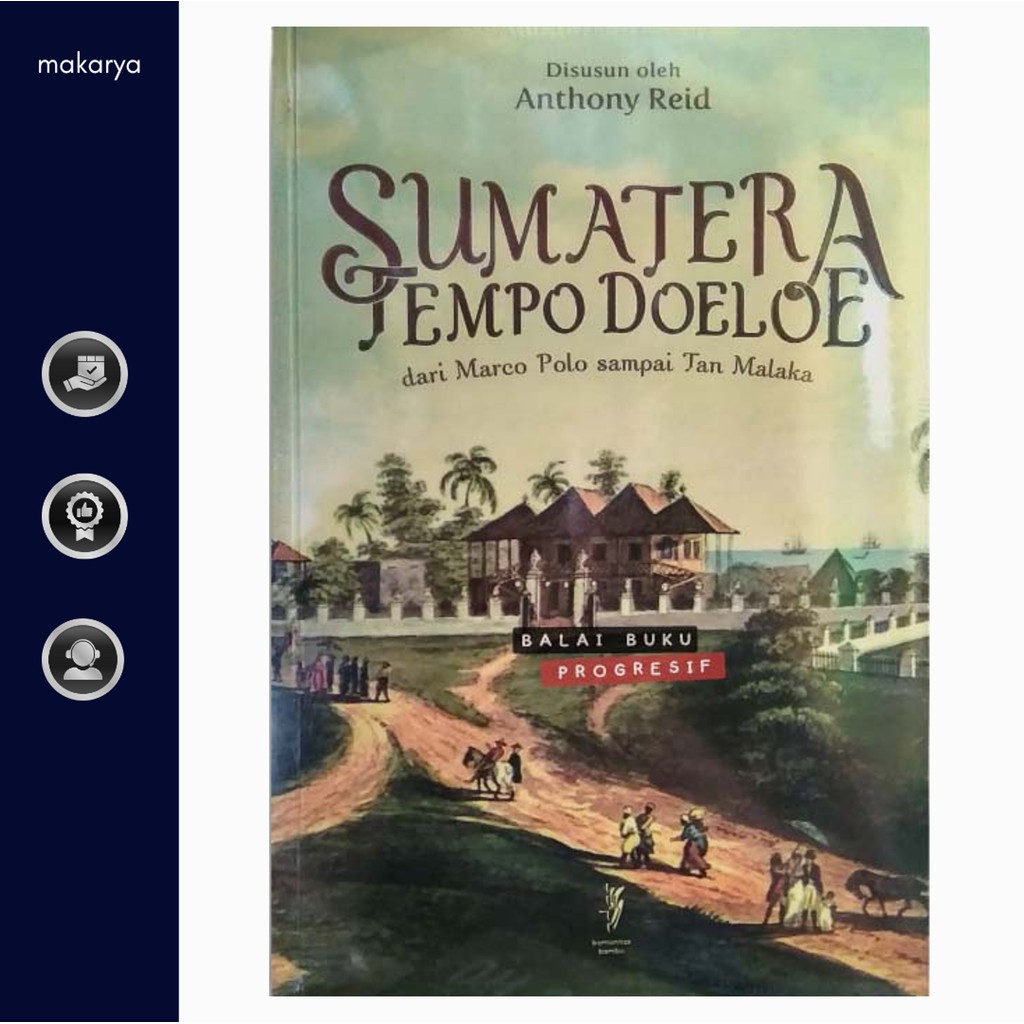 Sumatera Tempo Doeloe: Dari Marco Polo sampai Tan Malaka (Anthony Reid)