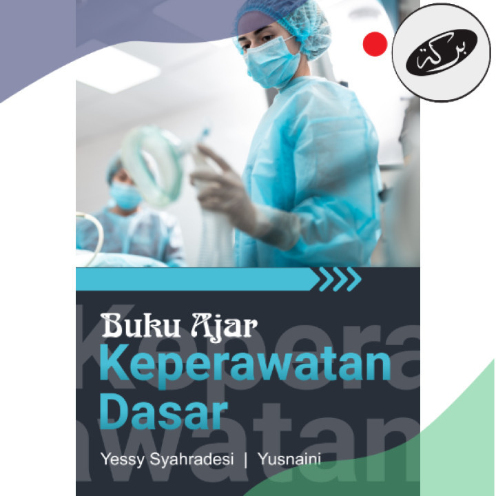 Buku Kesehatan  : Ajar Keperawatan Dasar - Buku Keperawatan