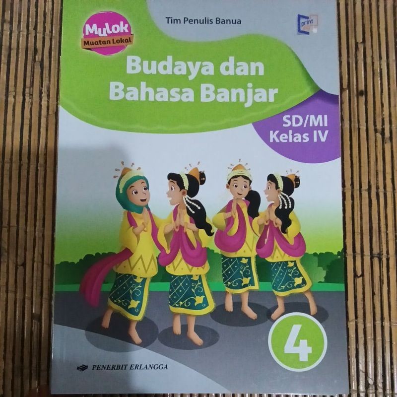 Buku Kelas 4 SD/MI Mulok Muatan Lokal Budaya dan Bahasa Banjar Erlangga