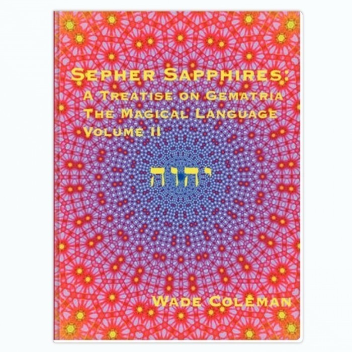 Sepher Sapphires: A Treatise on Gematria - 'The Magical Language' - Volume 2 - Wade Coleman