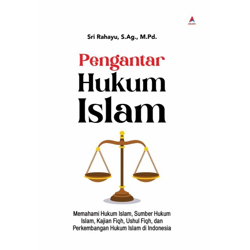 PENGANTAR HUKUM ISLAM : MEMAHAMI HUKUM ISLAM, SUMBER HUKUM I