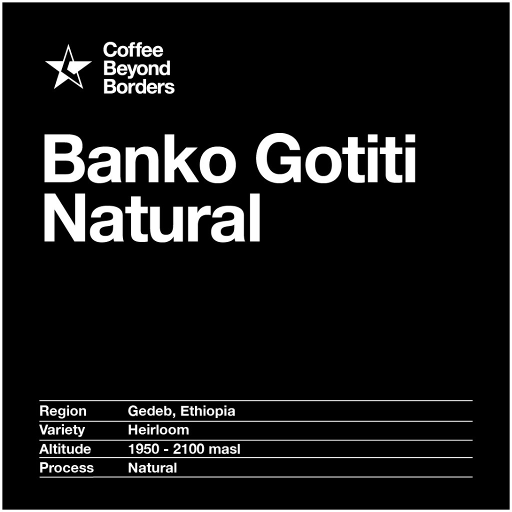 

Arabica Green Beans - Ethiopia Banko Gotiti Natural
