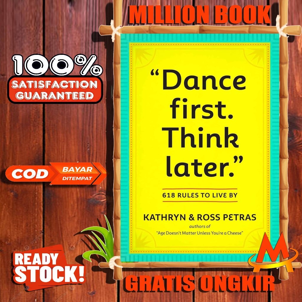 Dance First. Think Later by Kathryn Petras