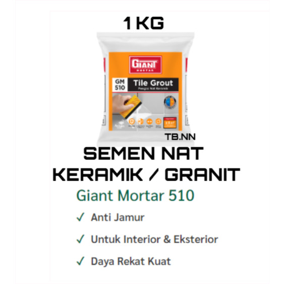 SEMEN NAT KERAMIK GRANIT LANTAI DINDING GIANT TILE GROUT 1KG GIANT MORTAR 510