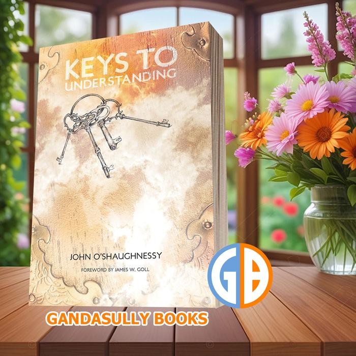Keys to Understanding John O'Shaughnessy [O'Shaughnessy John]