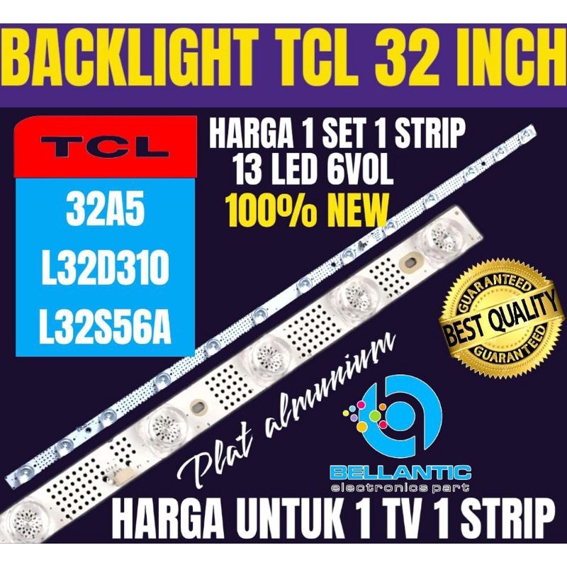 BACKLIGHT TV LED 32 INCH TCL 32A5-L32D310-L32S65A BACKLIGHT TV LED 32 INCH