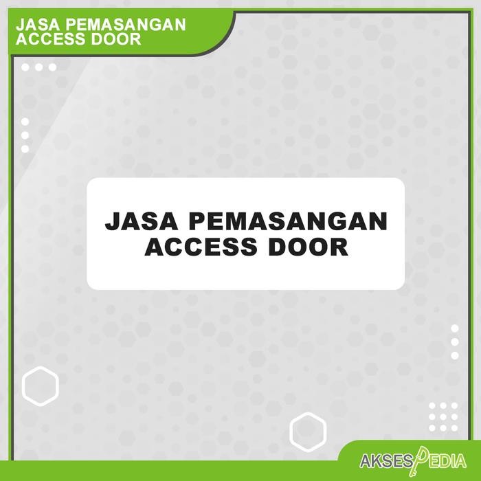 

Pemasangan Akses Door - DepokSale