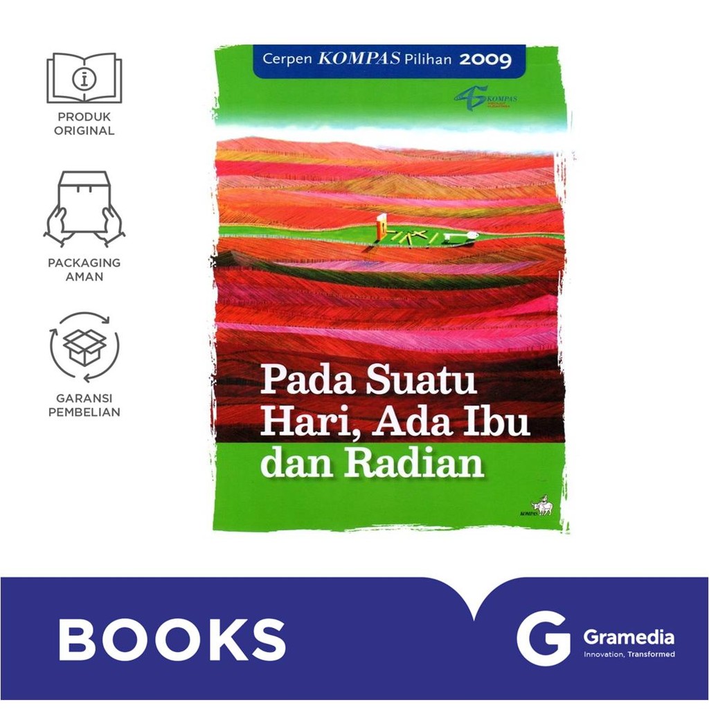 Cerpen Pilihan Kompas 2009 : Pada Suatu Hari Ada Ibu dan Radian