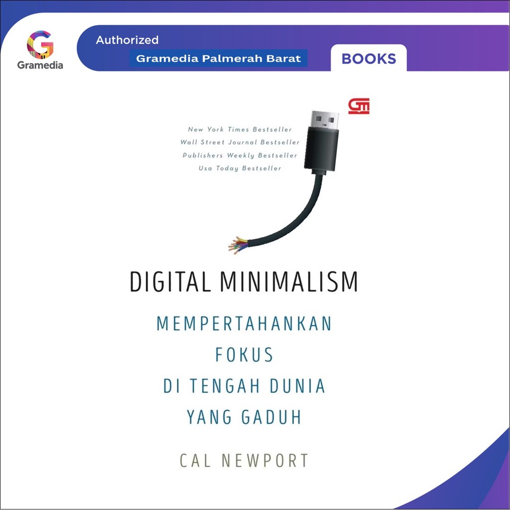 Buku Digital Minimalism: Mempertahankan Fokus di Tengah Dunia yang Gaduh ( Cal Newport )