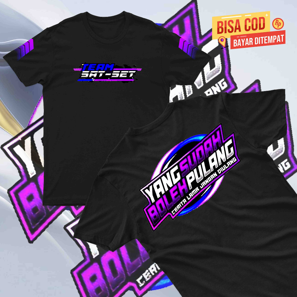 Kaos Team Sat Set v2 / Baju Distro Sat Set Yang Sudah Boleh Pulang / Pakaian pria wanita