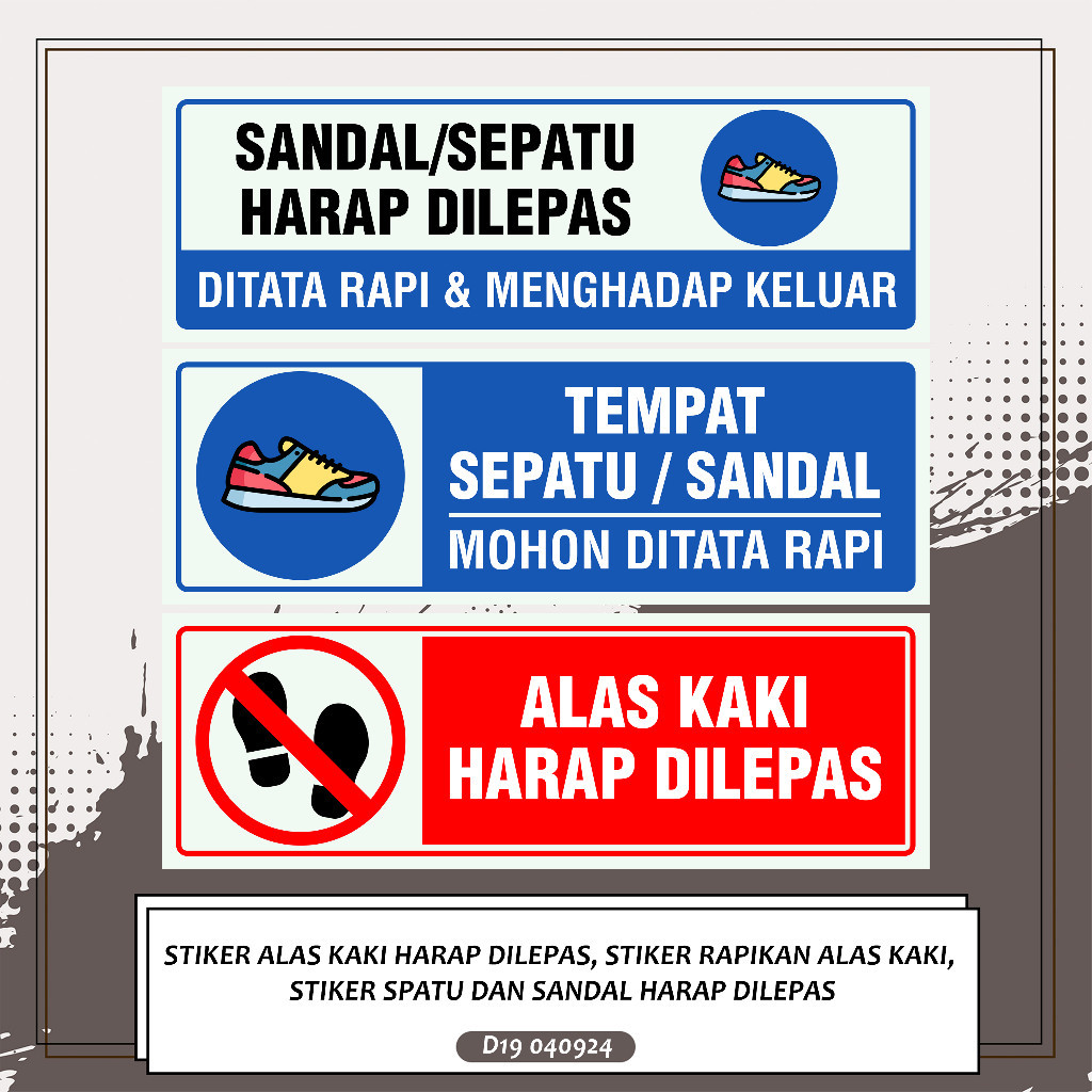 

STIKER ALAS KAKI HARAP DILEPAS, STIKER RAPIKAN ALAS KAKI, STIKER SPATU DAN SANDAL HARAP DILEPAS