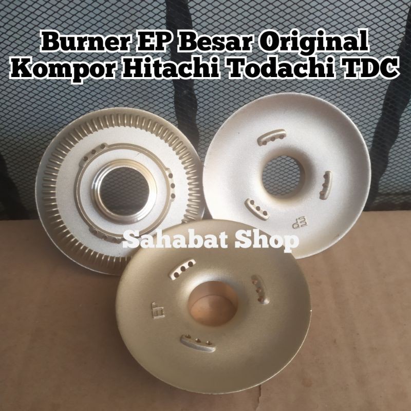 BURNER KUNINGAN EP BESAR ORIGINAL KOMPOR GAS HITACHI TODACHI TDC HOCK BURNER ORI