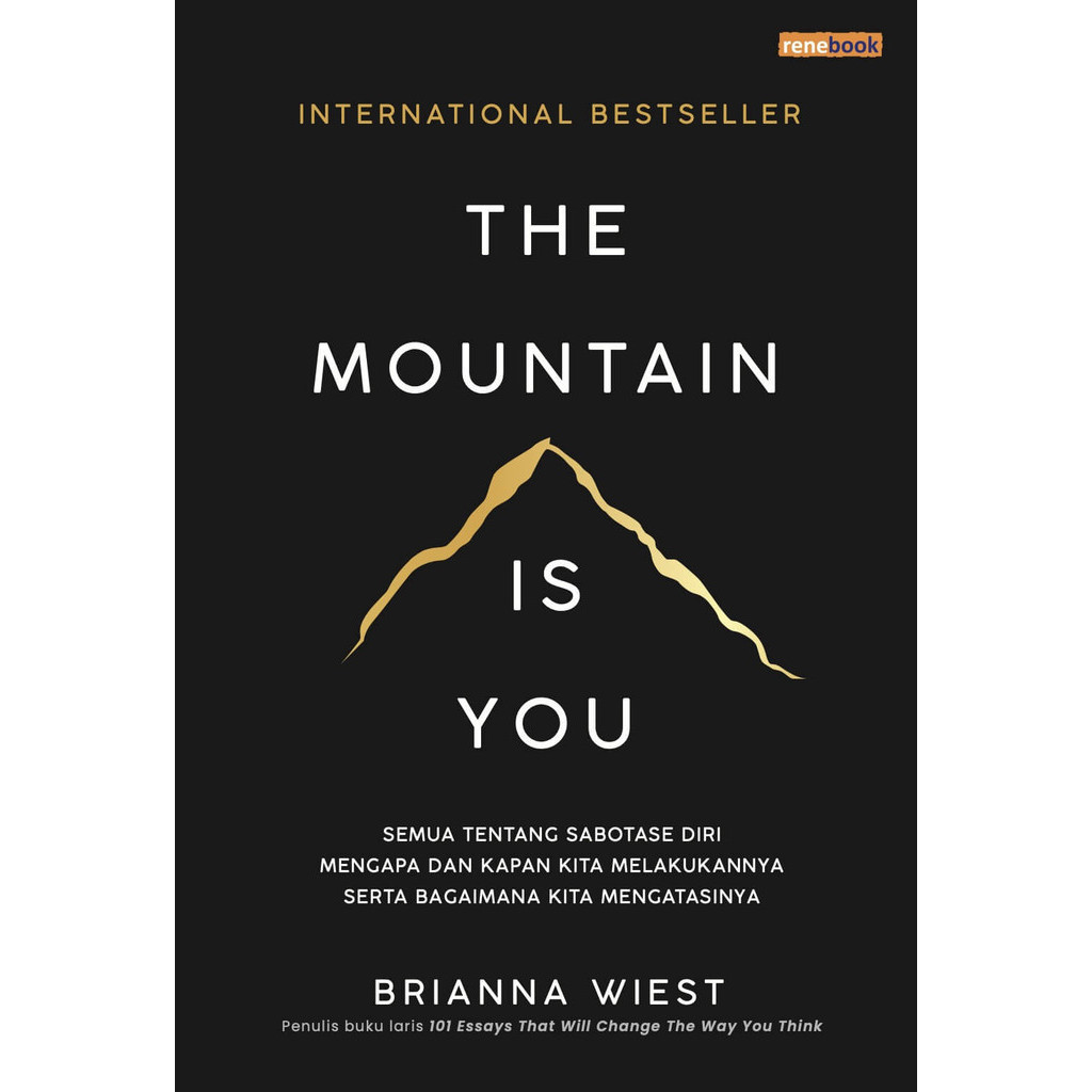 Gramedia Manyar - Buku The Mountain Is You - Rene Turos 100% Original