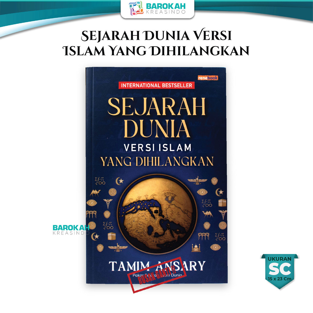 Buku Sejarah Islam Dunia Sejarah Dunia Versi Islam yang Dihilangkan - Jonathan Black Renebook