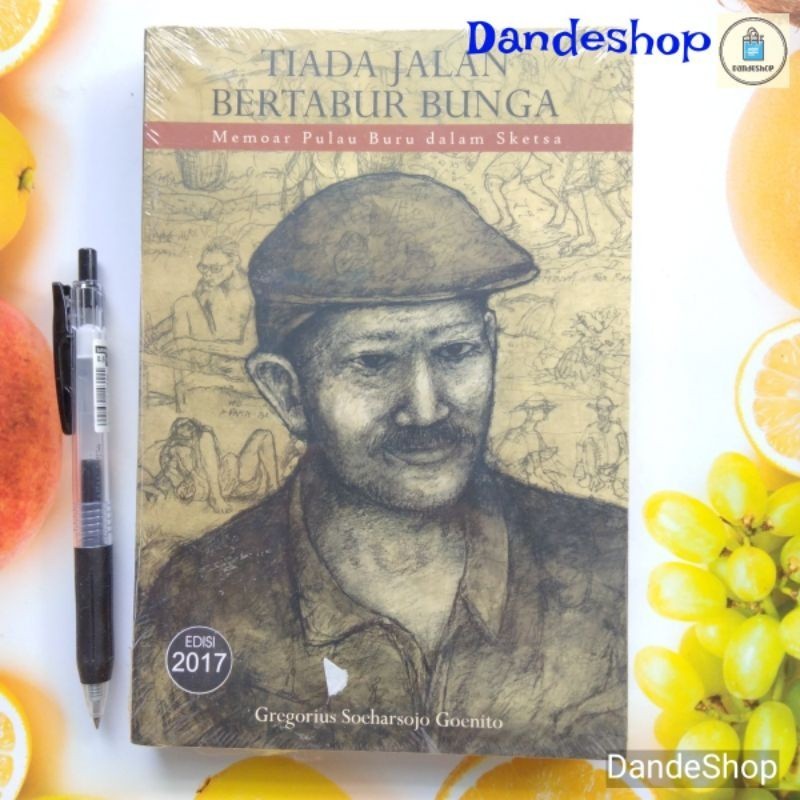 Tiada Jalan Bertabur Bunga - Memoar Pulau Buru Dalam Sketsa oleh Gregorius Soeharsojo Goenito ORIGIN