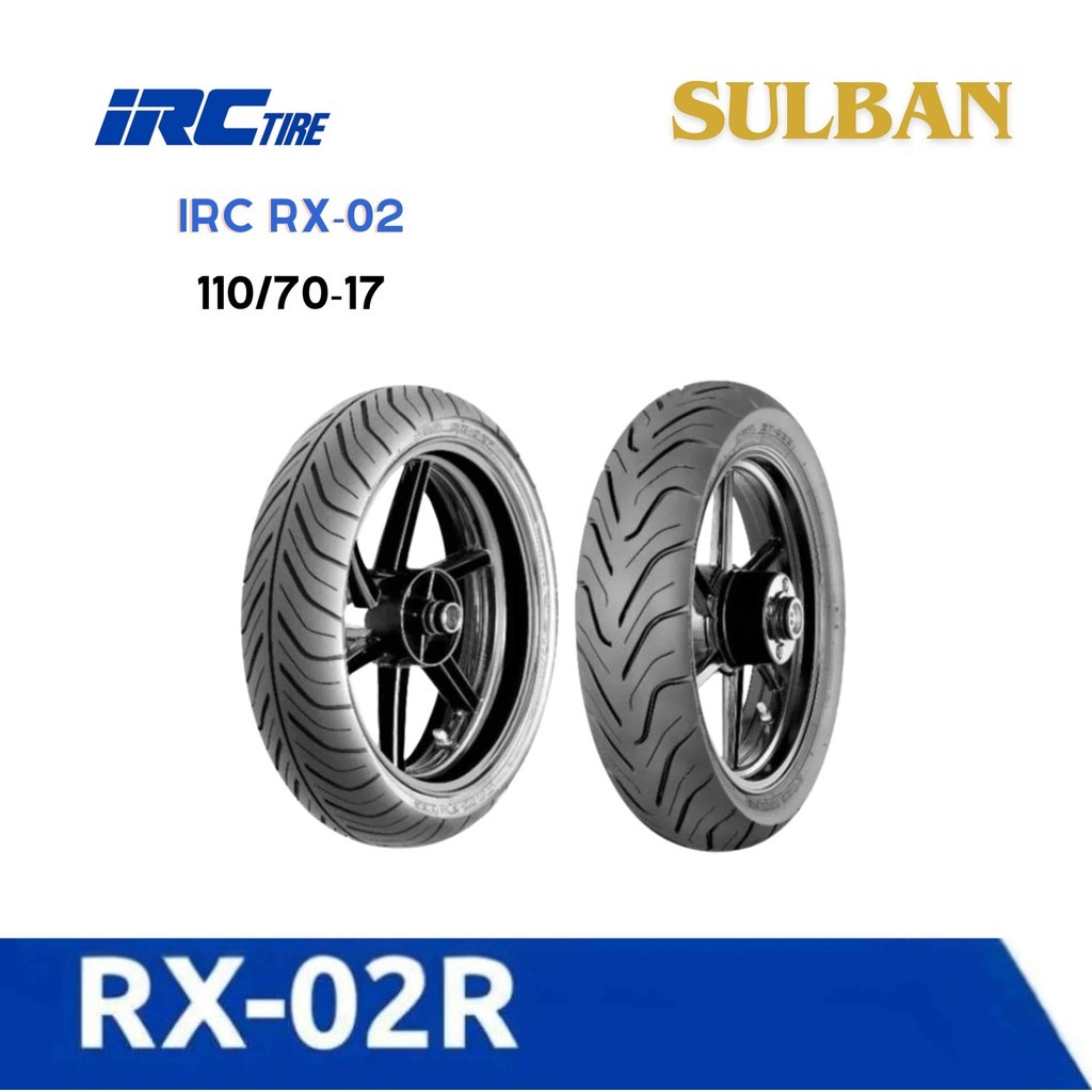 Ban Motor IRC RX-02 F TL Size 110/70 R17 - Tubeless Ban Depan R15, CBR 150R, GSX-R150, CB150R