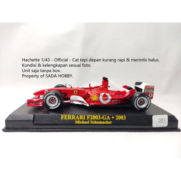 TS08 Diecast Hachette IXO 1/43 F1 Ferrari F2003-GA 2003 No 1 Michael Schumacher Unit & Tatakan Only 