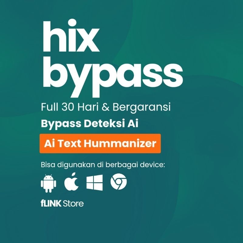 HIX BYPASS AI TEXT HUMANIZER 30 HARI RESMI