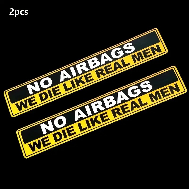

2pcs Caution NO AIRBAGS We Die Like Real Men Funny Car Sticker Decal Vehicle Warning Rule Sticker for Car Motorcycle Truck Bike