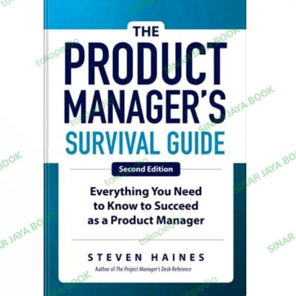 

The Product Manager’s Survival Guide