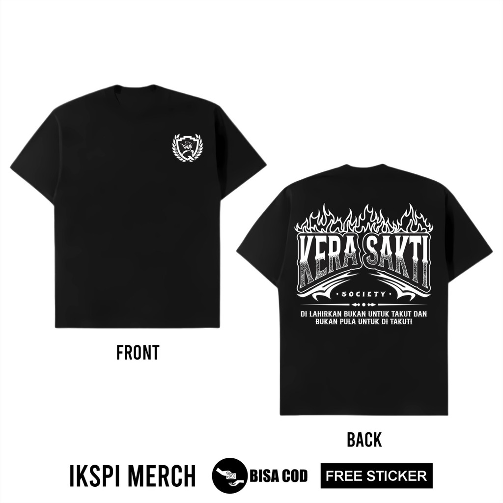 Kaos IKSPI Kera Sakti Society Dilahirkan Bukan Untuk Takut Dan Bukan Pula Untuk Ditakuti AB3