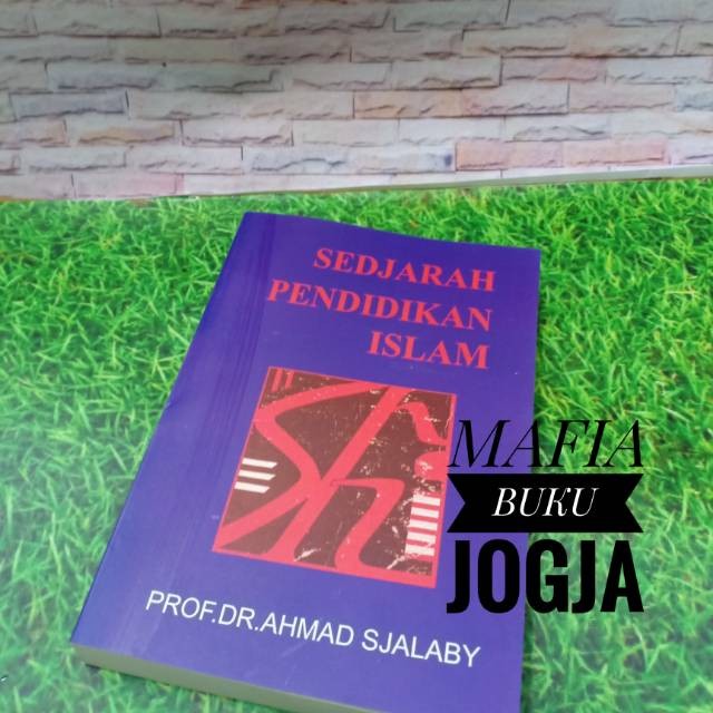 Sedjarah Pendidikan Islam -Prof Dr Ahmad Sjalaby