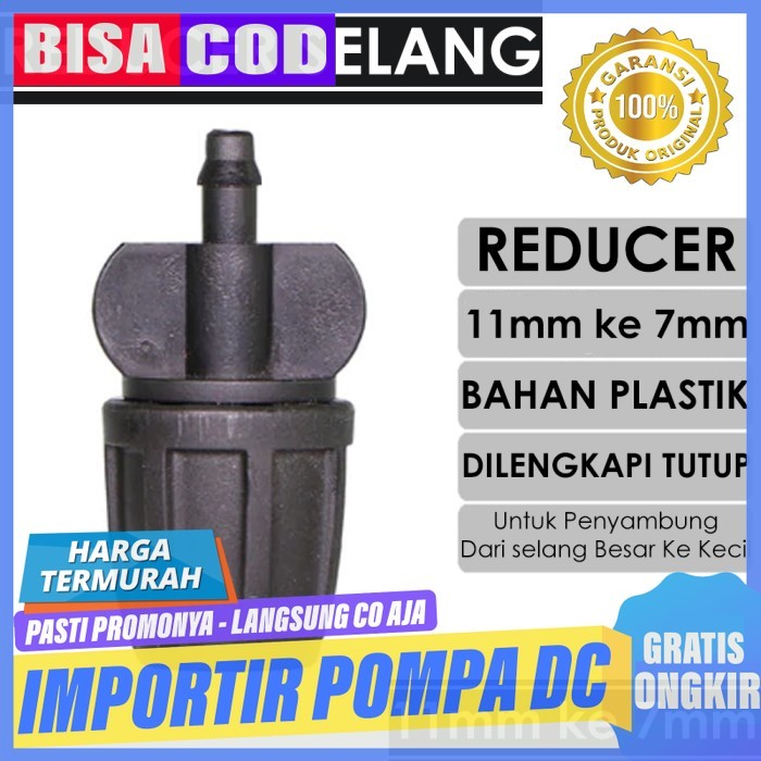 Reducer 11 ke 7 Penyambung selang Besar ke Kecil dilengkapi Tutup