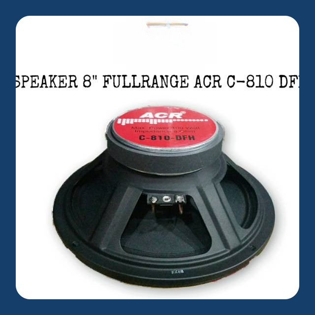 Speaker FULLRANGE 8 inch ACR C-810 DFH / Speaker ACR C 810 DFH