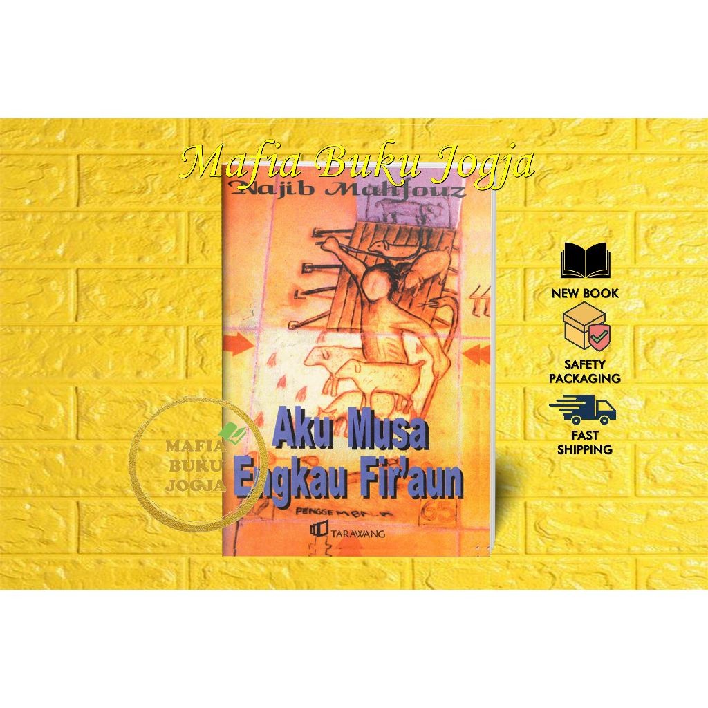 AKU MUSA ENGKAU FIR'AUN - NAJIB MAHFOUZ