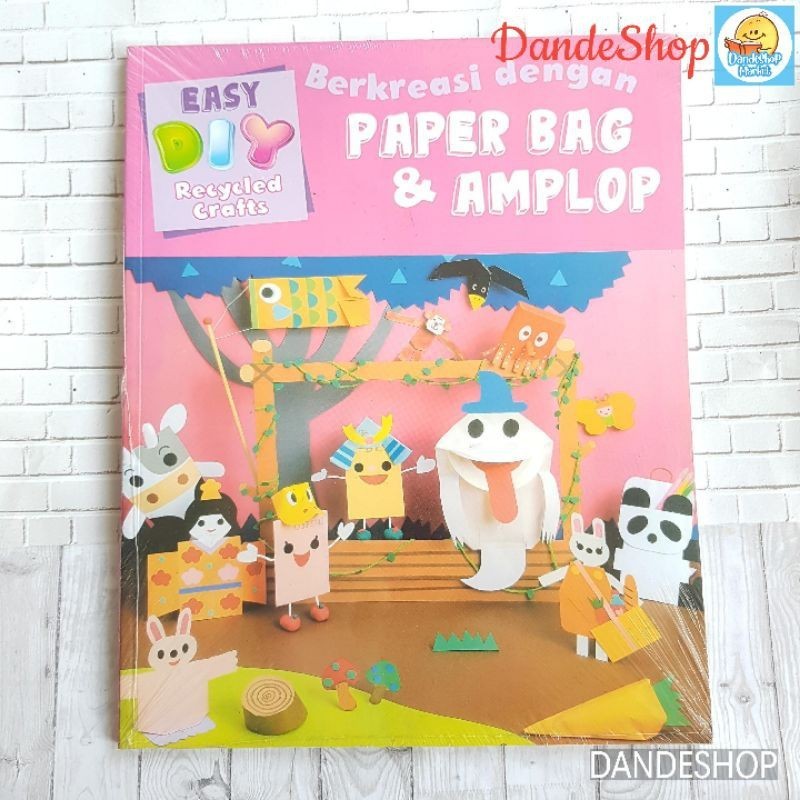 

Berkreasi Dengan Paper Bag & Amplop ~ Easy DIY Recycled Craft - Buku Ketrampilan