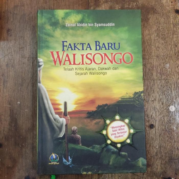 FAKTA BARU WALISONGO TELAAH KRITIS AJARAN DAKWAH DAN SEJARAH WALISONGO