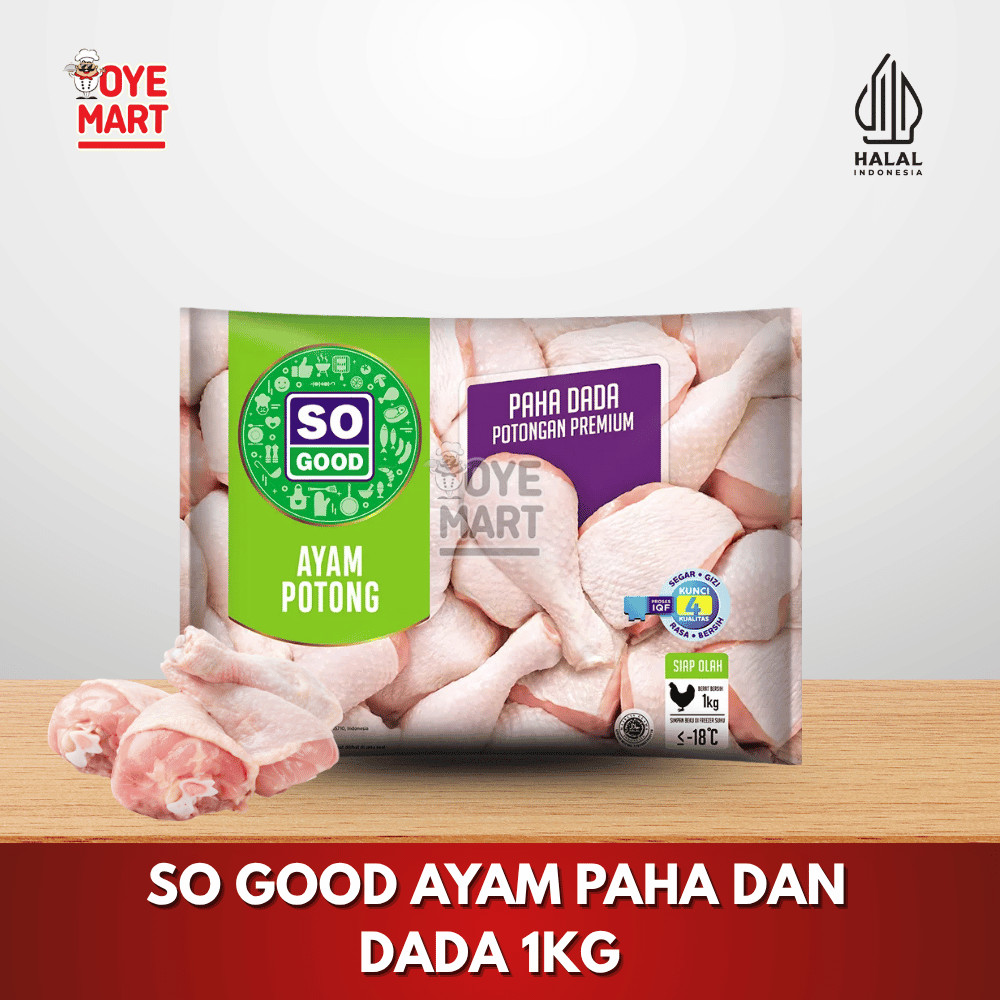 

SO GOOD DAGING PAHA DAN DADA AYAM 1KG / DAGING AYAM POTONG BEKU