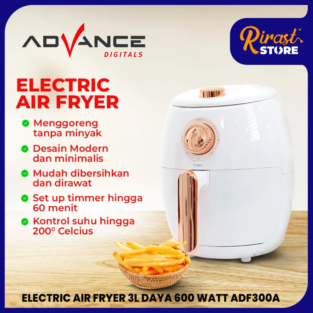 RIRAST - ADVANCE ADF-300A ELECTRIC AIR FRYER 3 LITER 600 WATT ANTI LENGKET MENGGORENG TANPA MINYAK