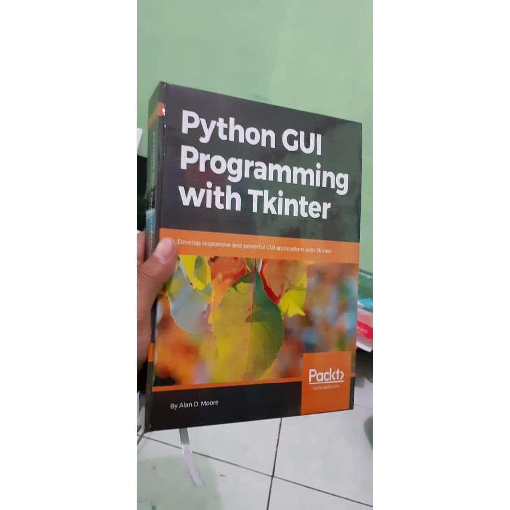 Ada Diskon Python GUI Programming with Tkinter: Develop responsive and powerful