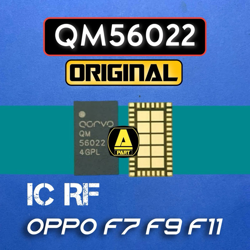 IC PA RF QM56022 OPPO F7 F9 F11 ORIGINAL NEW