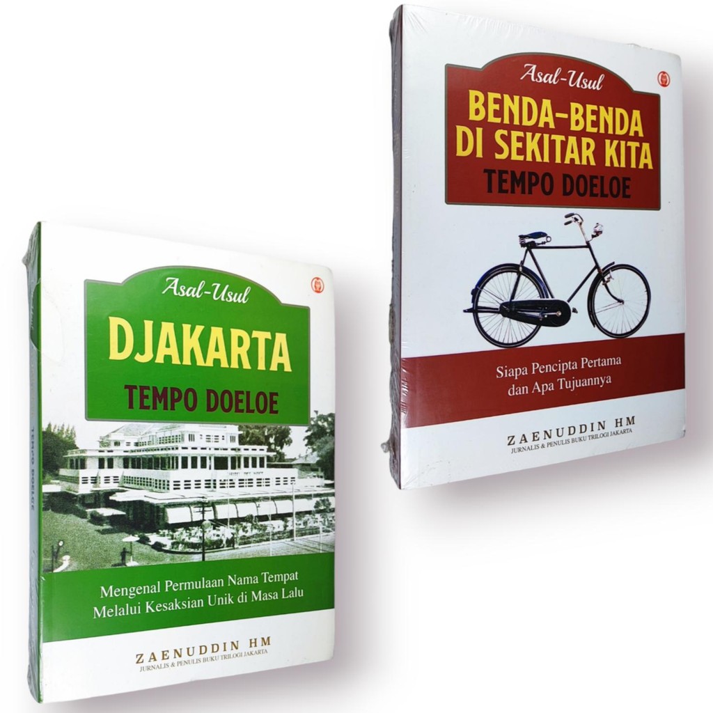 ASAL-USUL DJAKARTA TEMPO DOELOE & ASAL-USUL BENDA-BENDA DI SEKITAR