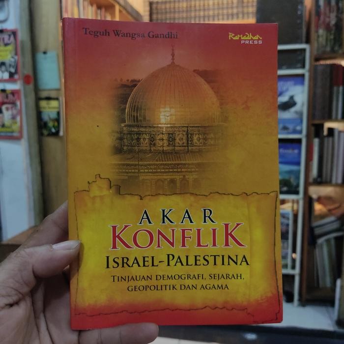 AKAR KONFLIK ISRAEL-PALESTINA Tinjauan Demografi Sejarah Geopolitik