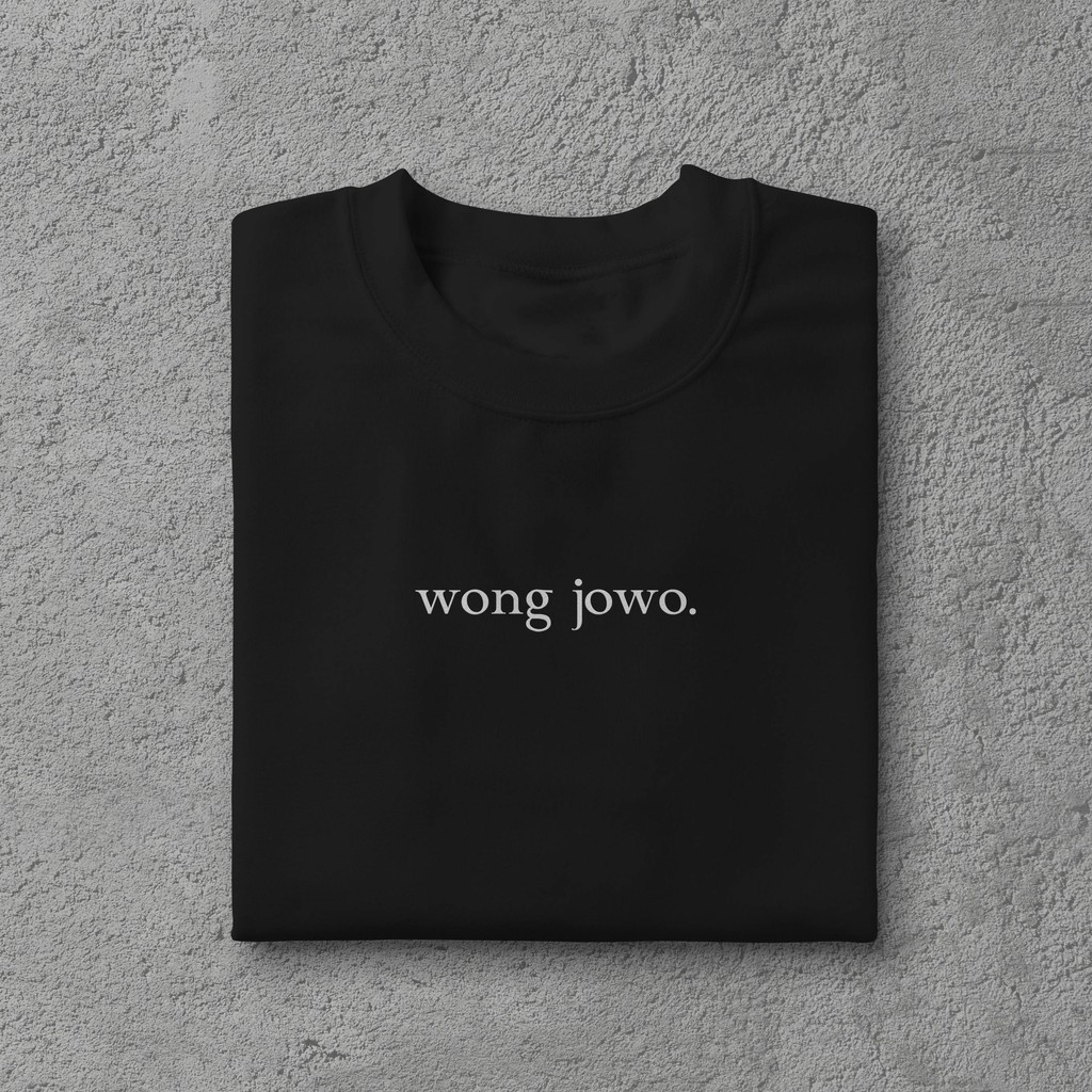 (COD) Kaos Kata-Kata "wong jowo" - Kaos Kata Kata/Kaos Viral/Kaos wong jowo/Kaos Kalimat