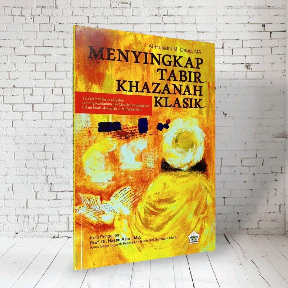 MENYINGKAP TABIR KHAZANAH KLASIK telaah pemikiran al-Qabisi tentang kurikulum dan metode pembelajara