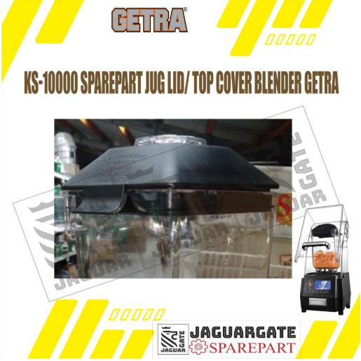 KS-10000 Sparepart Jug Lid/ Top Cover Blender Getra