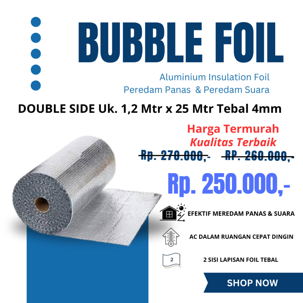 ALUMINIUM BUBBLE FOIL ANTI PANAS / INSULASI ATAP / PEREDAM PANAS ATAP